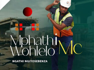 Mphathiwohlelo MC - Ungabomthembu'muntu